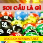 Soi cầu là gì ? Soi Cầu Xổ Số Miền Bắc