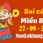 Soi cầu 247 dự đoán kết quả xổ số miền bắc ngày 27/9/2022