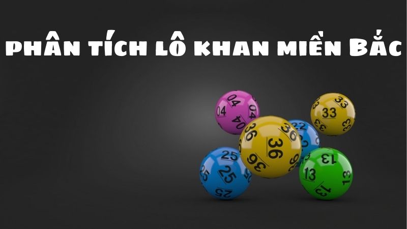 cach-phan-tich-lo-khan-mien-bac