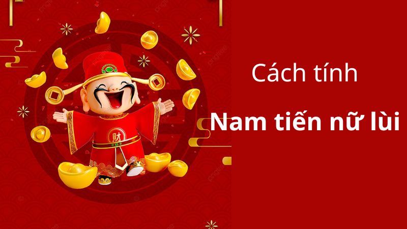 cach-tinh-nam-tien-nu-lui-chuan