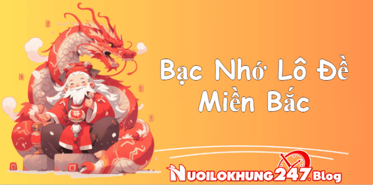 Soi cầu 247 bạc nhớ lô đề miền bắc nhanh đánh đầu thắng đó