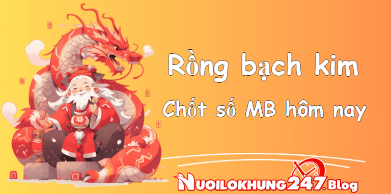 Rồng bạch kim – Soi cầu 247 Rồng bạch kim chính xác 100