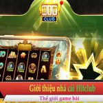 Khám phá thế giới game bài tại Hitclub