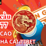 Mẹo soi cầu lô rồng bạch kim 777 chuẩn xác nhất của cao thủ tại nhà cái 77Bet
