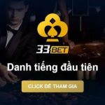33Bet – Thương Hiệu Casino Hàng Đầu Tại Việt Nam Nhiều Năm