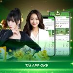 Tải App OK9 Và Khám Phá Vô Số Tính Năng Trong Ứng Dụng