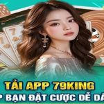 79King – Hướng Dẫn Chi Tiết Quy Trình Tải App Cho Tân Thủ