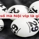 Xổ số Hà Nội vip: Kết quả xổ số hôm nay, dự đoán và thông tin chi tiết