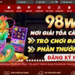 98Win – Nhà cái đình đám, có tầm ảnh hưởng nhất hiện nay