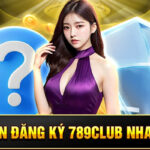Đăng Ký 789Club: Trải Nghiệm Tốc Độ Vượt Trội