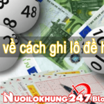 Chia sẻ cách ghi lô đề 3 miền hợp pháp