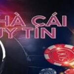 Lựa Chọn Đúng Nhà Cái Uy Tín Để Cá Cược Hiệu Quả Và An Toàn
