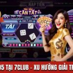 Tải Xỉu MD5 Tại 7Club – Xu Hướng Giải Trí Mới Của Giới Trẻ