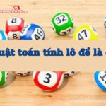 Tổng hợp thuật toán tính lô đề đỉnh cao nhất