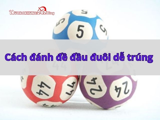 Đánh đề đầu đuôi là gì 