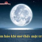 Mơ thấy mặt trăng điềm báo như thế nào? Đánh số bao nhiêu?