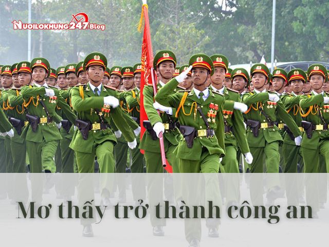 Mơ thấy công an có ý nghĩa gì? Nên đánh số bao nhiêu?